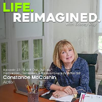 I Got Old, Darling with Constance McCashin