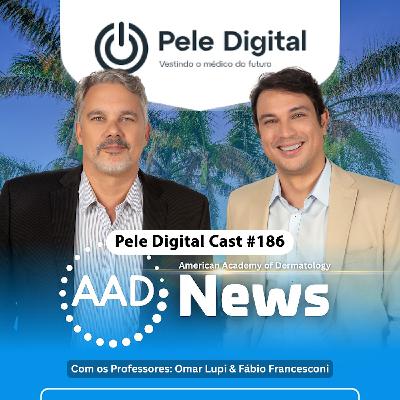 Pele Digital Cast #186 - AAD News Pele Digital Cast #186 - AAD News