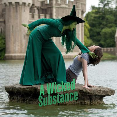 A Wicked Substance