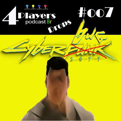 Drops #007 - O desastroso lançamento de Cyberpunk2077