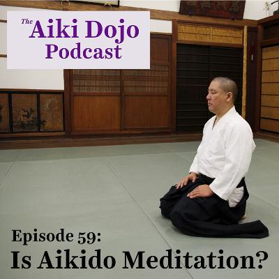 Is Aikido Meditation?