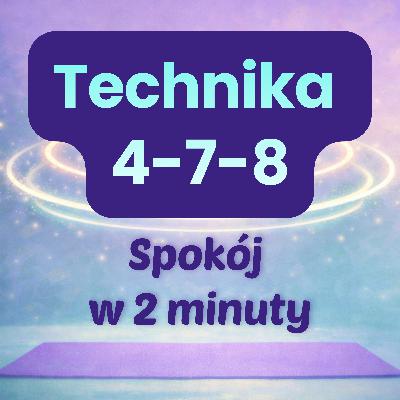 Medytacja Oddechowa: Oddech 478 - Wyciszenie, Regulacja Emocji, Spokojny Umysł, Redukcja Stresu