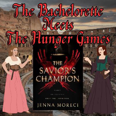 The Savior's Champion - The Bachelorette Meets The Hunger Games