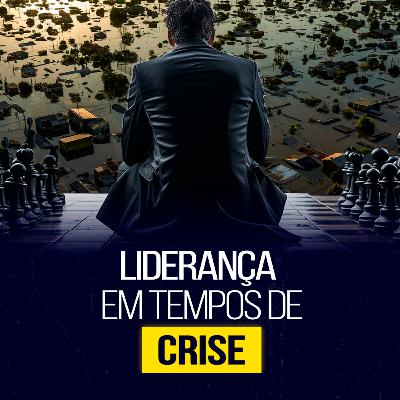 Liderança em Tempos de Crise - Semib Podcast #53 Liderança em Tempos de Crise - Semib Podcast #53