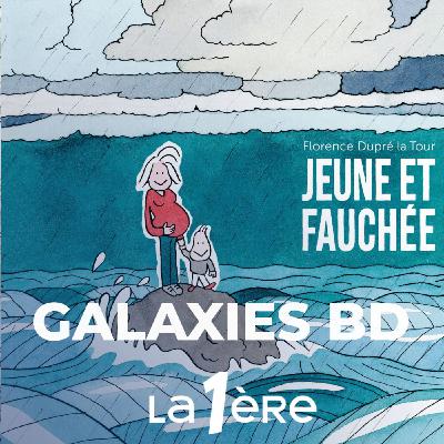 Florence Dupré la Tour "Jeune et fauchée" (Editions Dargaud) et Moribonds (Editions Casterman))