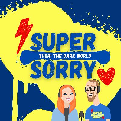 Super Sorry takes on Thor: The Dark World – a fun film review of Marvel superhero apologies Super Sorry takes on Thor: The Dark World – a fun film review of Marvel superhero apologies