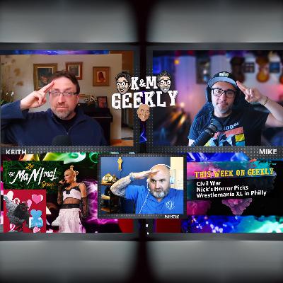 K&M Geekly: April 15, 2024: Civil War | Wrestlemania XL | Chucky