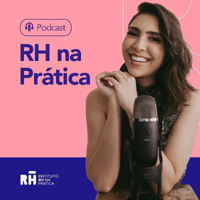 #185 - Como customizar suas ações no RH para as necessidades de cada empresa