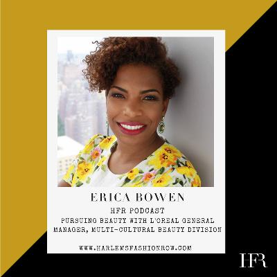 HFR 009 Pursuing Beauty with Erica Bowen of Dark and Lovely