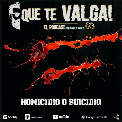 E25: Homicidio o Suicidio E25: Homicidio o Suicidio