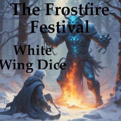 The Frostfire Festival (holiday 1shot 2024)