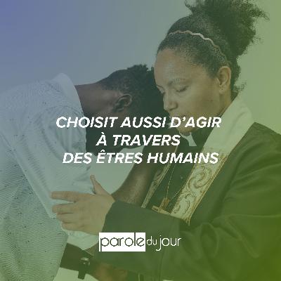 Dieu veut travailler à travers nous (1)