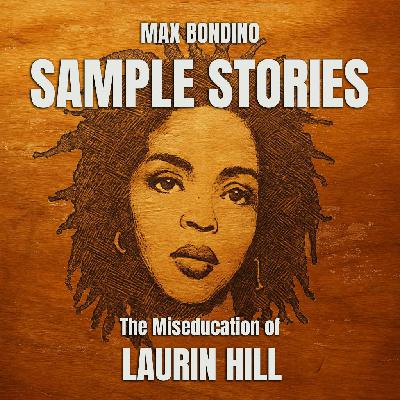 Sample Stories - The Miseducation of Lauryn Hill Sample Stories - The Miseducation of Lauryn Hill