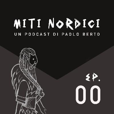 Ep. 00 | Miti nordici