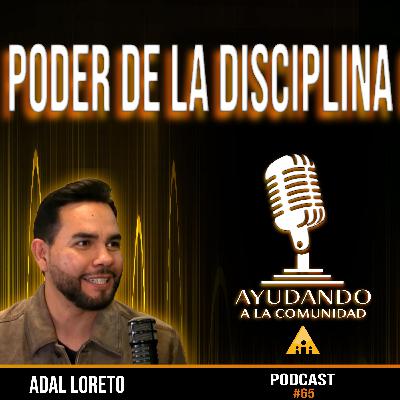 Visualiza, trabaja y repite. El poder de la disciplina con proposito/Ep65/ Tony Flores