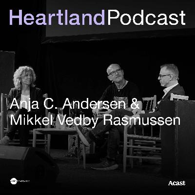 Heartland Podcast: Anja C. Andersen & Mikkel Vedby Ramussen
