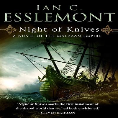 Page Burners: Night of Knives by Ian C. Esslemont. - Chapters 3 & 4 Page Burners: Night of Knives by Ian C. Esslemont. - Chapters 3 & 4