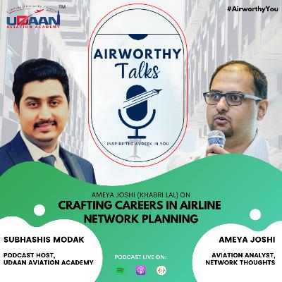 Ameya Joshi on Crafting Careers in Airline Network Planning Ameya Joshi on Crafting Careers in Airline Network Planning
