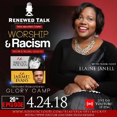 Worship & Racism Part 1 w/ Jarmel Evans and Melody Holman - RT Episode 20