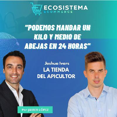 Ep 439. Colmenas en terrazas y enviar 20.000 abejas por correo con Joshua Ivars, fundador y CEO de Latiendadelapicultor.com