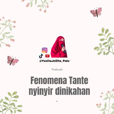 Fenomena Tante nyinyir dinikahan