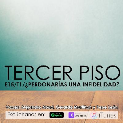 3ER PISO/LA INFIDELIDAD/ E15 T1