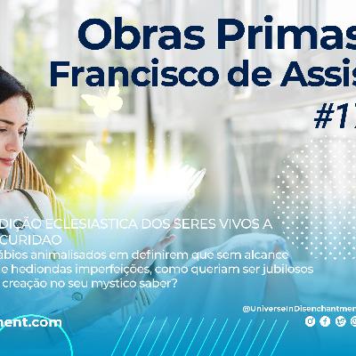 #17 Obras Primas Francisco de Assis - Universo em Desencanto - Imunização Racional - Livro 1 - RCTV