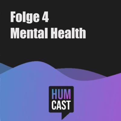 Folge#4- Mental Health Folge#4- Mental Health