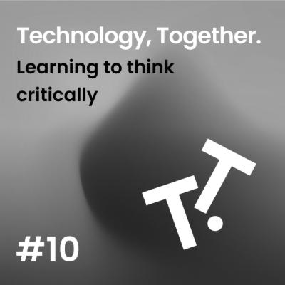 #10 Learning to think critically