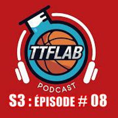 #TTFLPodcast : S3 - Episode #08