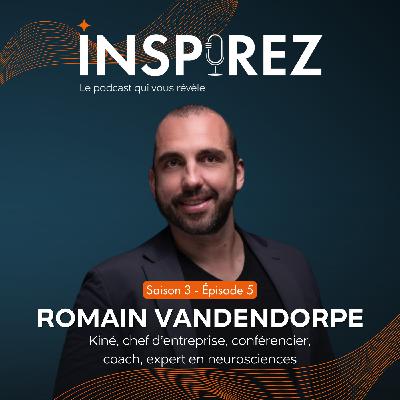 Romain Vandendorpe : ce que les neurosciences nous apprennent sur la gestion de la douleur