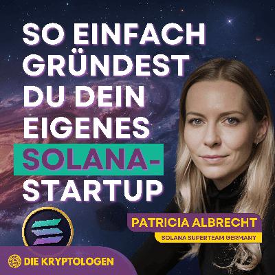 #11 Particia Albrecht - Solana-Startup gründen & das Solana Superteam Germany