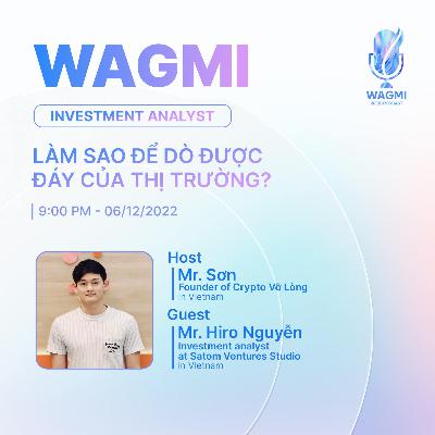 #5 Làm sao để dò đáy của thị trường - Mr. Hiro Nguyen | Investment Analyst at Satom Venture Studio