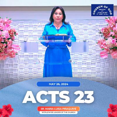Sermon: Acts 23 – May 26, 2024 – Sister Maria Luisa Piraquive