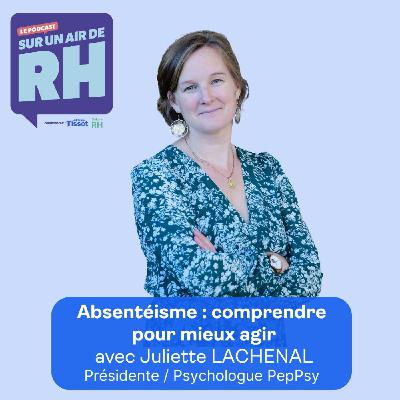 Saison 5 Ep. 8 - Absentéisme : comprendre pour mieux agir Saison 5 Ep. 8 - Absentéisme : comprendre pour mieux agir