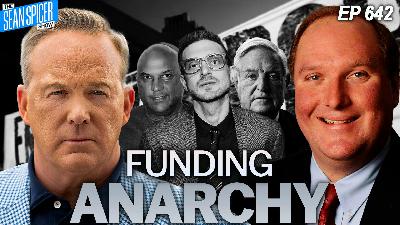 Americans Support Deporting Criminal Illegals; Radical Left Funding Anarchy | Ep 642