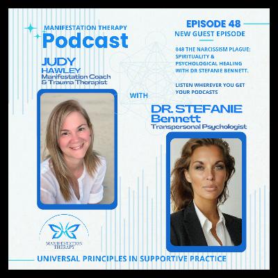 048 Narcissism Plague: Spirituality & Psycholical Healing with Dr Stefanie Bennett 048 Narcissism Plague: Spirituality & Psycholical Healing with Dr Stefanie Bennett
