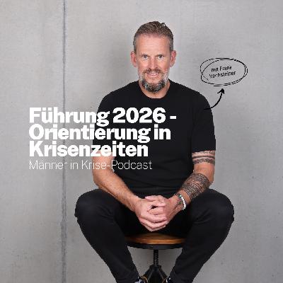 #063 Führung 2026 - Orientierung in Krisenzeiten