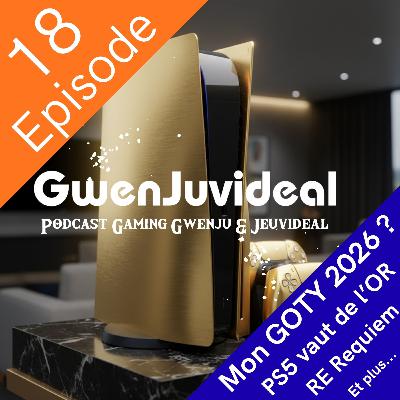 Episode 18 : Le GOTY 2026 déjà ? Playstation vaut de l'OR ! (29/03/2026) Episode 18 : Le GOTY 2026 déjà ? Playstation vaut de l'OR ! (29/03/2026)