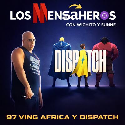 97 Ving Africa y Dispatch