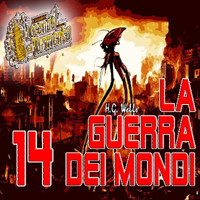 Audiolibro La guerra dei mondi - H.G. Wells - Capitolo 14 Audiolibro La guerra dei mondi - H.G. Wells - Capitolo 14