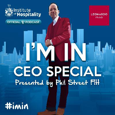 Special - I'm In - The Institute of Hospitality's Official Podcast - IOH CEO Special Special - I'm In - The Institute of Hospitality's Official Podcast - IOH CEO Special
