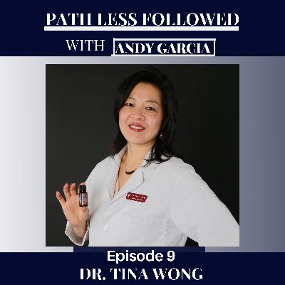 Path Less Followed with Dr. Tina Wong Path Less Followed with Dr. Tina Wong
