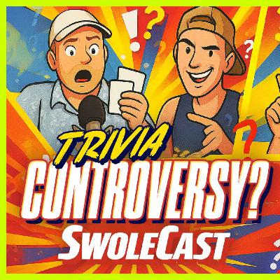 A Trivia Controversy ROCKS the Swolecast A Trivia Controversy ROCKS the Swolecast