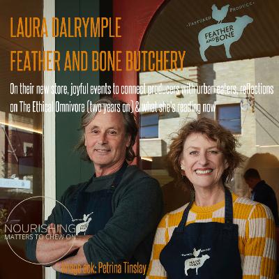 With Laura Dalrymple, Feather and Bone Butchery, on ethical omnivory, community, books & more With Laura Dalrymple, Feather and Bone Butchery, on ethical omnivory, community, books & more
