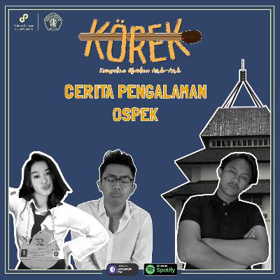 EPS. 9 : OSPEK (Orientasi Studi Pemuda-Pemudi Korek) EPS. 9 : OSPEK (Orientasi Studi Pemuda-Pemudi Korek)