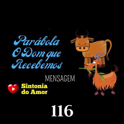 116 - Mensagem | Parábola O Dom que Recebemos | Sintonia do Amor 116 - Mensagem | Parábola O Dom que Recebemos | Sintonia do Amor