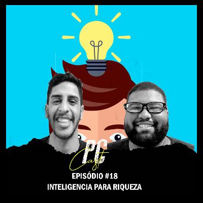 PodemosConversar #18 - Inteligencia Para Riqueza