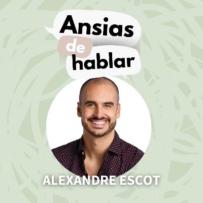 17. Mentalidad y ansiedad con Alexandre Escot
