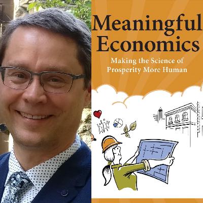 61. Bart Wilson - Meaningful Economics
